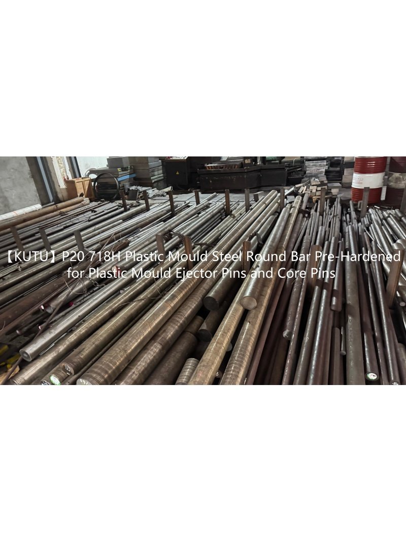 P20 718H Plastic Mould Steel Round Bar Pre-Hardened for Plastic Mould Ejector Pins and Core Pins A6c074573fc2e0307edf14e40b5bbd18