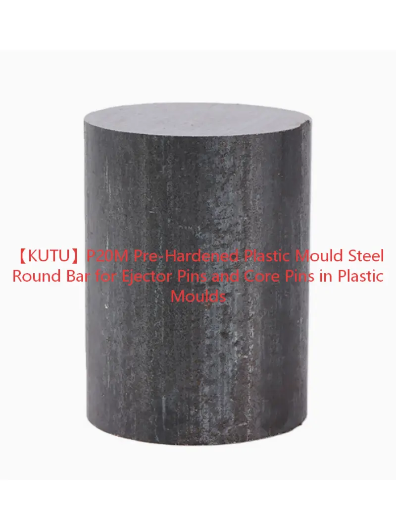 P20M Pre-Hardened Plastic Mould Steel Round Bar for Ejector Pins and Core Pins in Plastic Moulds Cc407d0619898e1786ef46b3dd426f4a